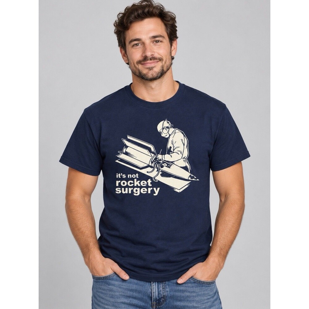It’s Not Rocket Surgery Funny Surgeon Technology  Graphic Tee Gildan Medium Navy
